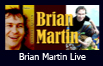 Brian Martin Live